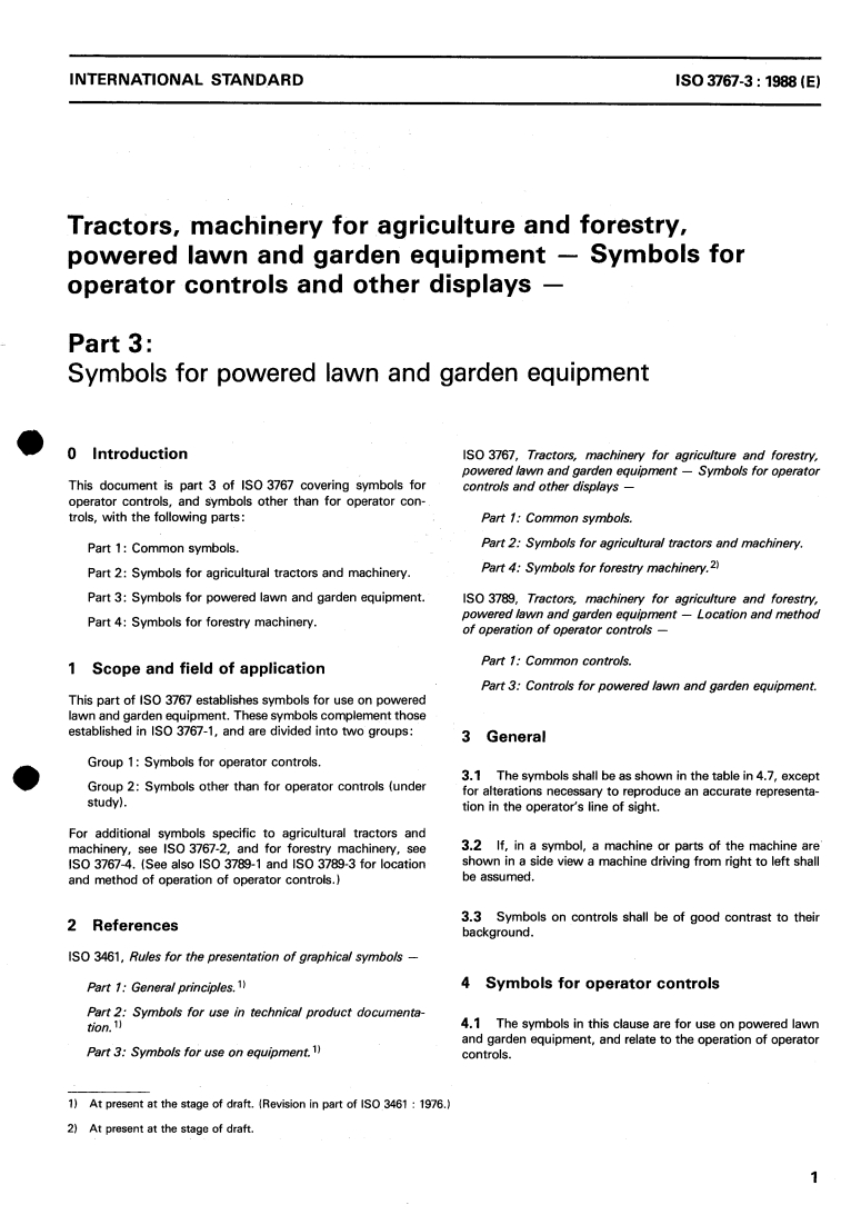 ISO 3767-3:1988 - Tractors, machinery for agriculture and forestry, powered lawn and garden equipment — Symbols for operator controls and other displays — Part 3: Symbols for powered lawn and garden equipment
Released:3/31/1988