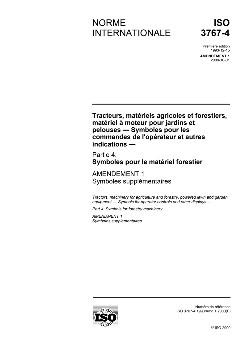 ISO 3767-4:1993/Amd 1:2000 ISO 3767-4:1993/Amd 1:2000 - Tracteurs, matériels agricoles et forestiers, matériel à moteur pour jardins et pelouses — Symboles pour les commandes de l'opérateur et autres indications — Partie 4: Symboles pour le matériel forestier — Amendement 1: Symboles supplémentaires
Released:9/28/2000