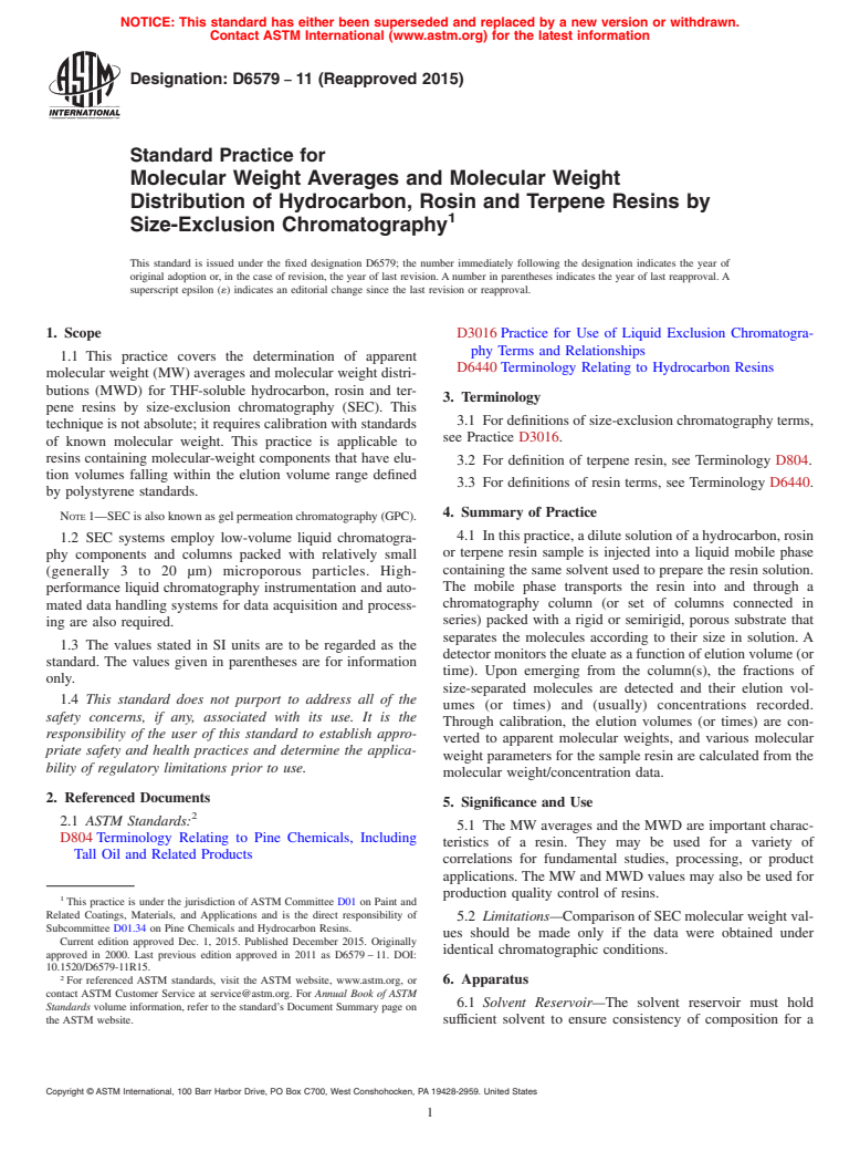 ASTM D6579-11(2015) - Standard Practice for Molecular Weight Averages and Molecular Weight Distribution   of Hydrocarbon, Rosin  and Terpene Resins by Size-Exclusion Chromatography