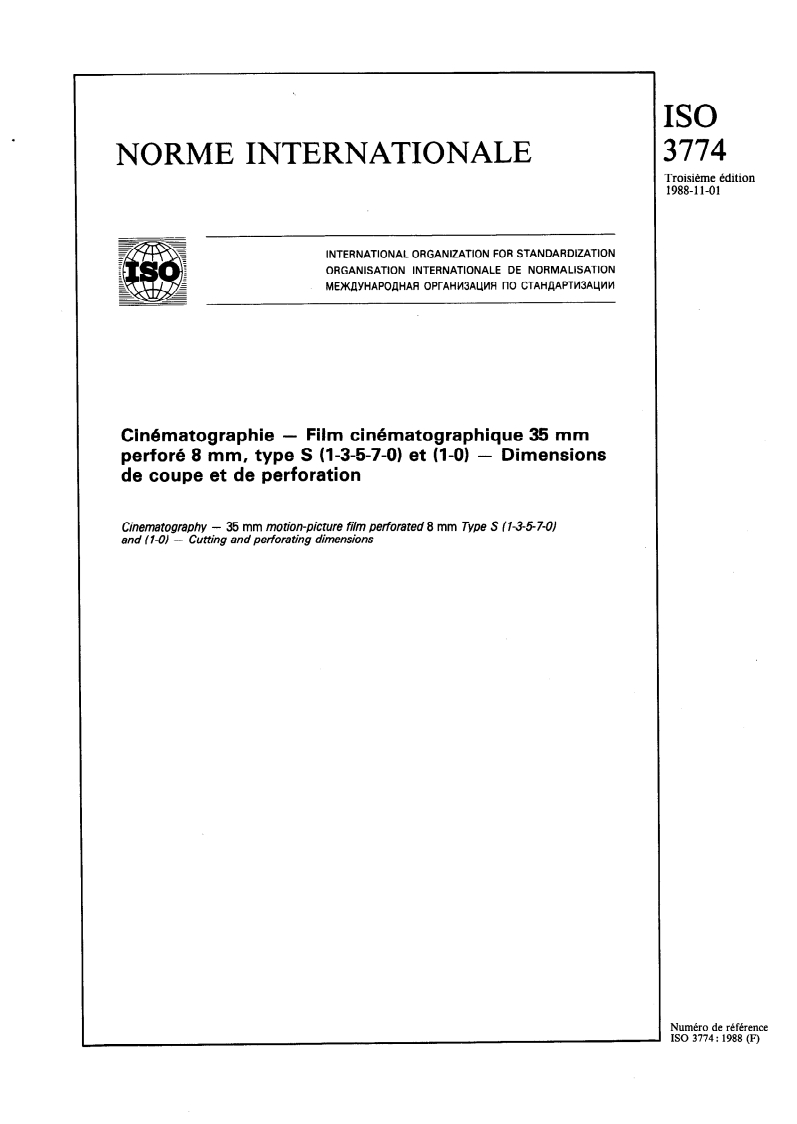 ISO 3774:1988 - Cinématographie — Film cinématographique 35 mm perforé 8 mm, type S (1-3-5-7-0) et (1-0) — Dimensions de coupe et de perforation
Released:10/27/1988