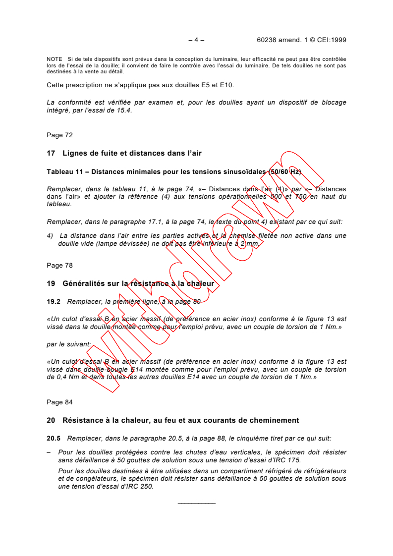 IEC 60238:1998/AMD1:1999 IEC 60238:1998/AMD1:1999 - Amendment 1 - Edison screw lampholders
Released:10/18/1999
Isbn:2831849705 - Page 4 preview