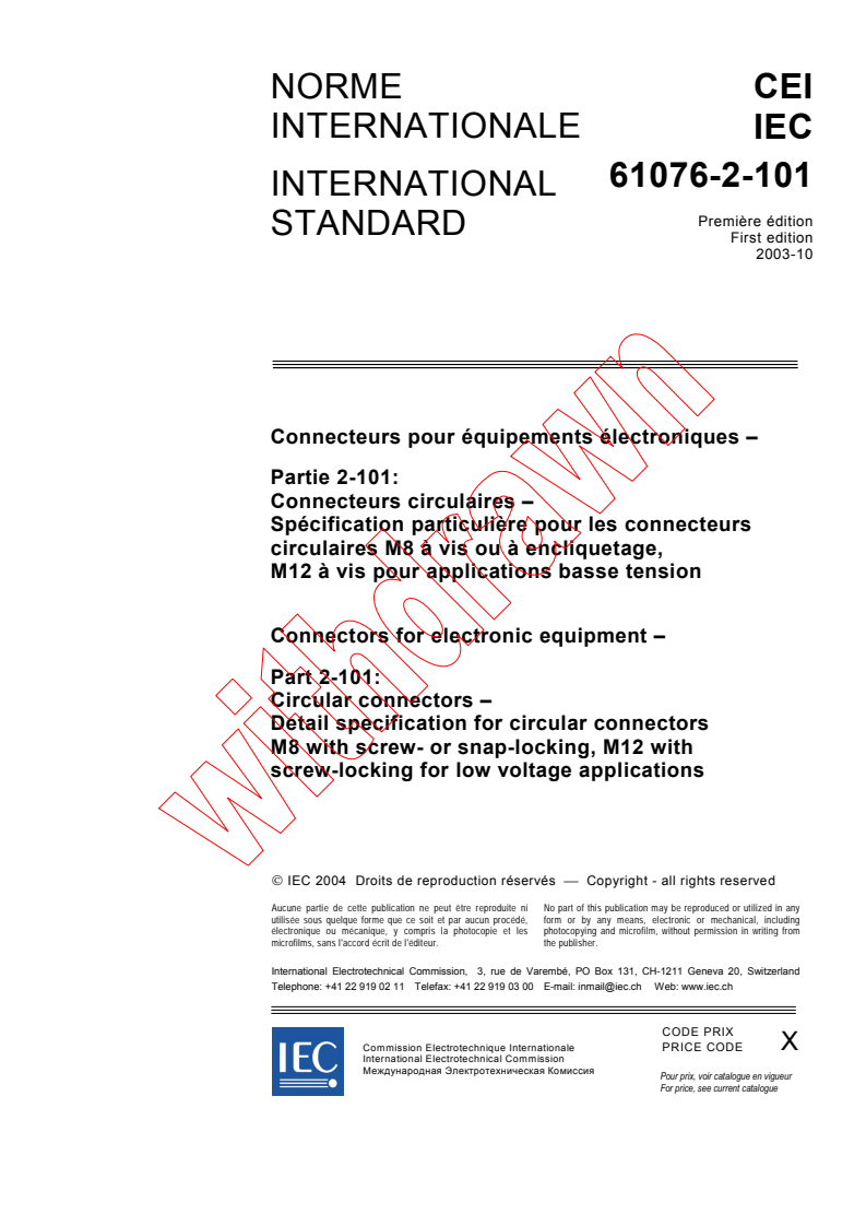 IEC 61076-2-101:2003 - Connectors for electronic equipment - Part 2-101: Circular connectors - Detail specification for circular connectors M8 with screw- or snap-locking, M12 with screw-locking for low voltage applications
Released:10/9/2003
Isbn:283187470X