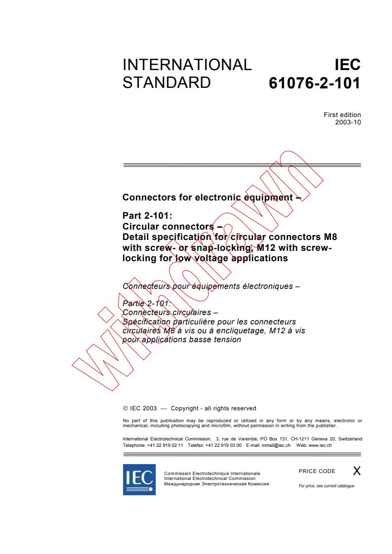 IEC 61076-2-101:2003 - Connectors for electronic equipment - Part 2-101: Circular connectors - Detail specification for circular connectors M8 with screw- or snap-locking, M12 with screw-locking for low voltage applications
Released:10/9/2003
Isbn:2831872189