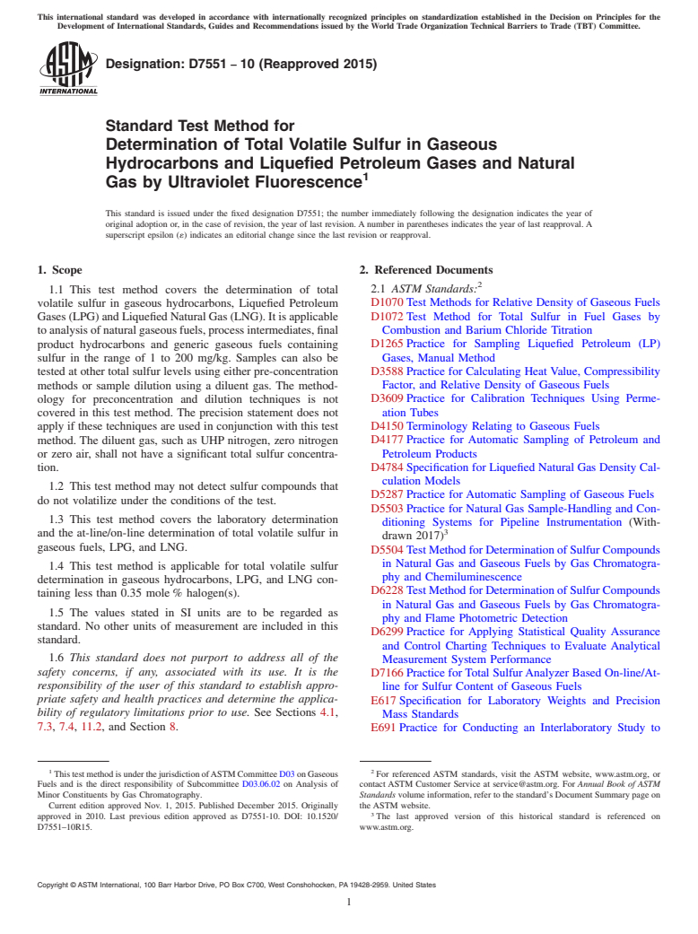 ASTM D7551-10(2015) - Standard Test Method for  Determination of Total Volatile Sulfur in Gaseous Hydrocarbons  and Liquefied Petroleum Gases and Natural Gas by Ultraviolet Fluorescence