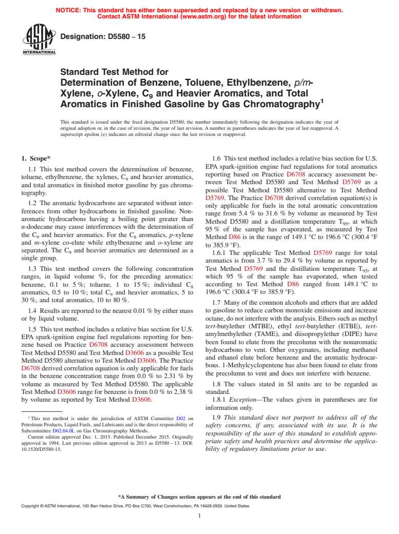 ASTM D5580-15 - Standard Test Method for  Determination of Benzene, Toluene, Ethylbenzene,  <emph  type="ital"> p/m</emph>-Xylene, <emph type="ital">o</emph>-Xylene,  C<inf>9</inf> and Heavier Aromatics, and Total Aromatics in Finished  Gasoline by Gas Chromatography