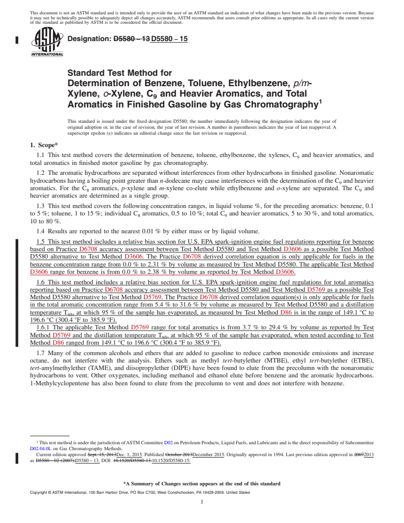 REDLINE ASTM D5580-15 - Standard Test Method for  Determination of Benzene, Toluene, Ethylbenzene,  <emph  type="ital"> p/m</emph>-Xylene, <emph type="ital">o</emph>-Xylene,  C<inf>9</inf> and Heavier Aromatics, and Total Aromatics in Finished  Gasoline by Gas Chromatography