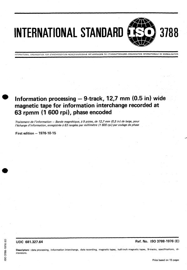 ISO 3788:1976 - Information processing -- 9- track, 12,7 mm (0.5 in) wide magnetic tape for information interchange recorded at 63 rpmm (1 600 rpi), phase encoded