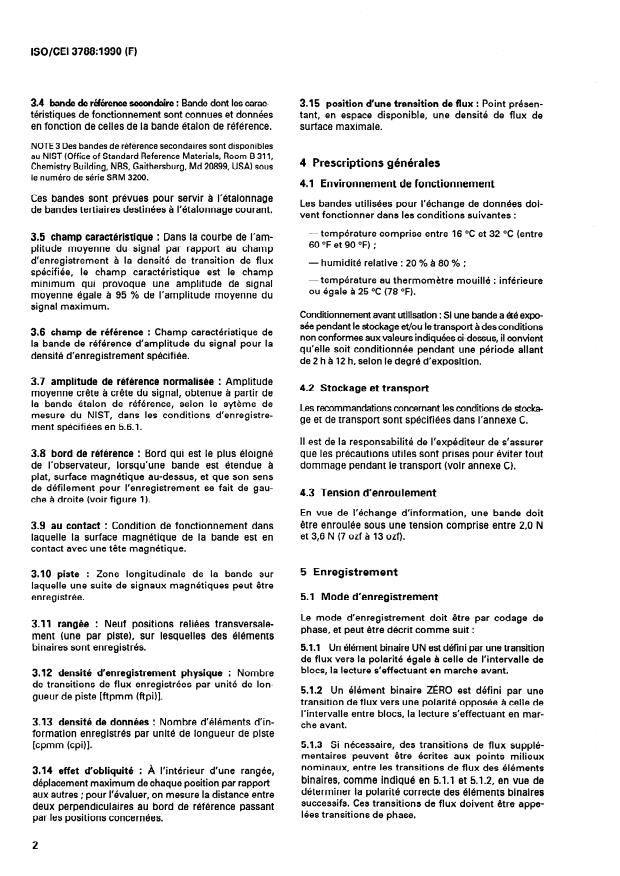 ISO/IEC 3788:1990 ISO/IEC 3788:1990 - Traitement de l'information -- Bande magnétique a 9 pistes, large de 12,7 mm (0,5 in), pour l'échange d'information, codée en modulation de phase a 126 ftpmm (3 200 ftpi) - 63 cpmm (1 600 cpi) - Page 4 preview