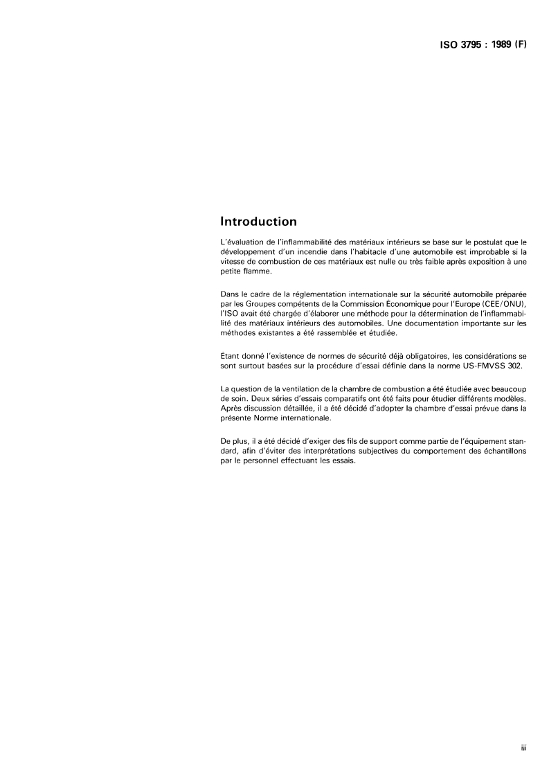 ISO 3795:1989 - Véhicules routiers et tracteurs et matériels agricoles et forestiers — Détermination des caractéristiques de combustion des matériaux intérieurs
Released:10/19/1989