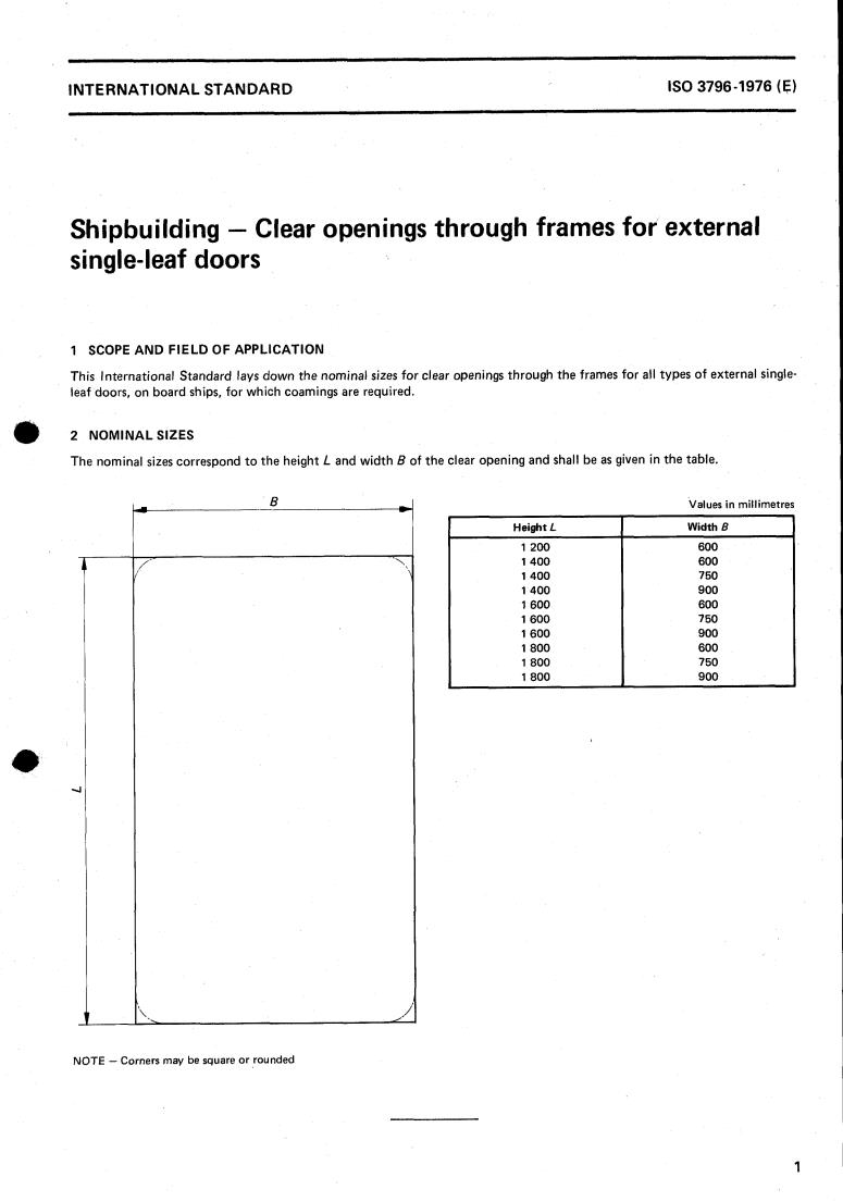 ISO 3796:1976 - Shipbuilding — Clear openings through frames for external single-leaf doors
Released:9/1/1976