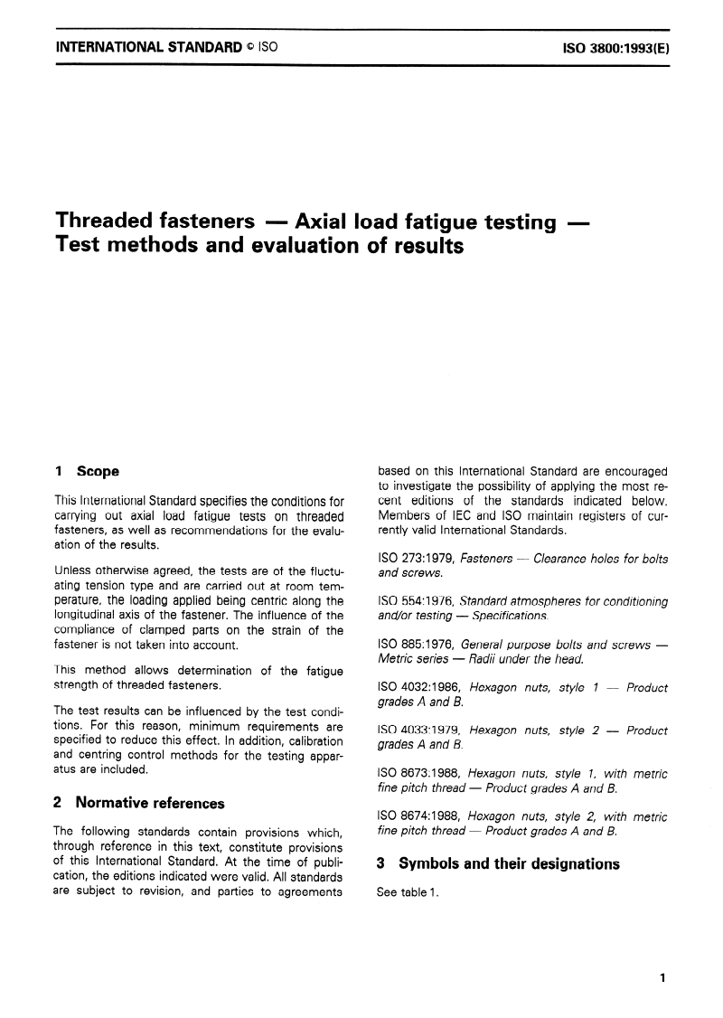 ISO 3800:1993 - Threaded fasteners — Axial load fatigue testing — Test methods and evaluation of results
Released:12/23/1993