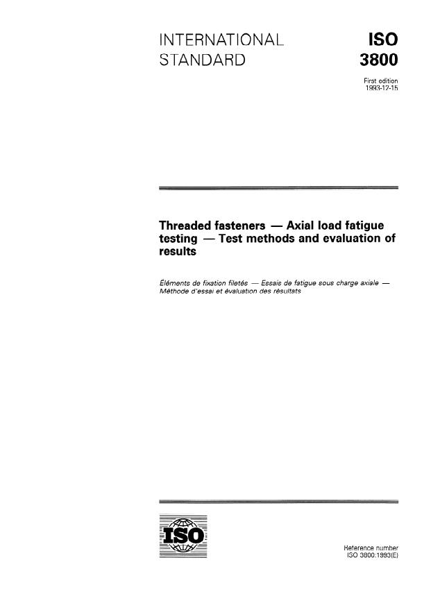 ISO 3800:1993 - Threaded fasteners -- Axial load fatigue testing -- Test methods and evaluation of results