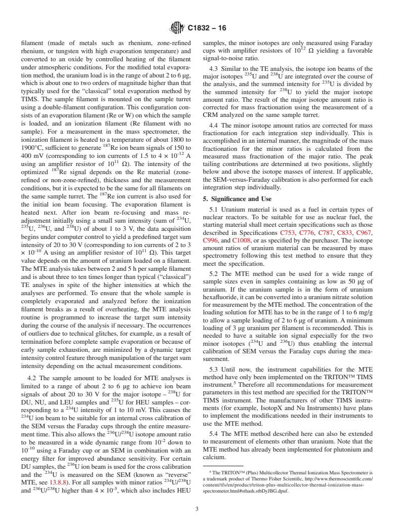 ASTM C1832-16 - Standard Test Method for Determination of Uranium Isotopic Composition by the Modified Total Evaporation (MTE) Method Using a Thermal Ionization Mass Spectrometer