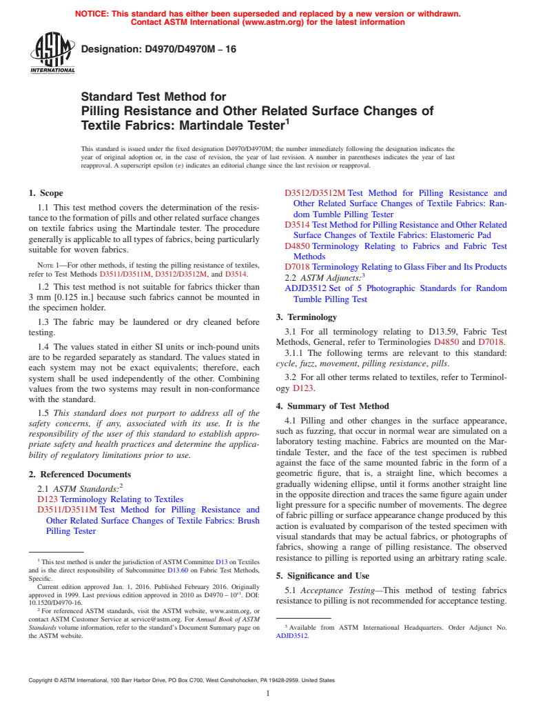 ASTM D4970/D4970M-16 - Standard Test Method for  Pilling Resistance and Other Related Surface Changes of Textile  Fabrics: Martindale Tester