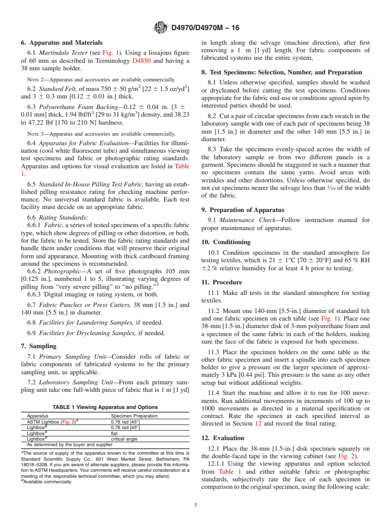 ASTM D4970/D4970M-16 - Standard Test Method for  Pilling Resistance and Other Related Surface Changes of Textile  Fabrics: Martindale Tester