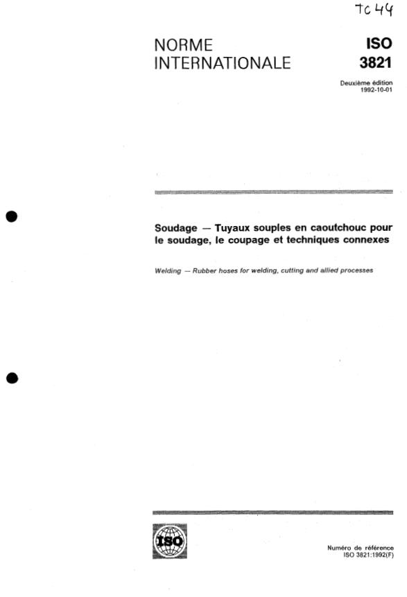 ISO 3821:1992 - Soudage -- Tuyaux souples en caoutchouc pour le soudage, le coupage et techniques connexes