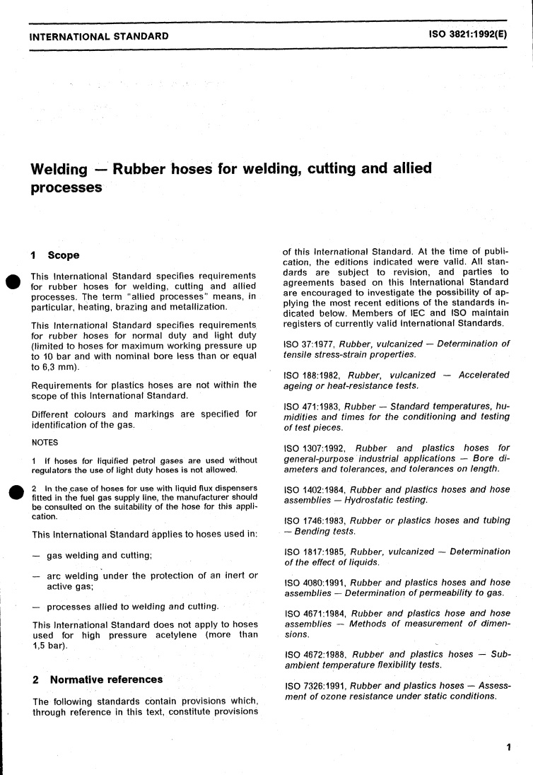 ISO 3821:1992 - Welding — Rubber hoses for welding, cutting and allied processes
Released:9/17/1992