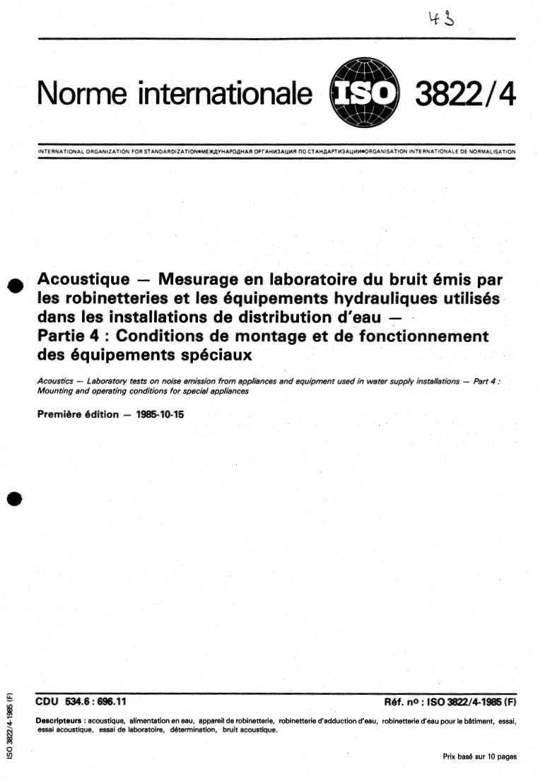 ISO 3822-4:1985 - Acoustics — Laboratory tests on noise emission from appliances and equipment used in water supply installations — Part 4: Mounting and operating conditions for special appliances
Released:10/24/1985