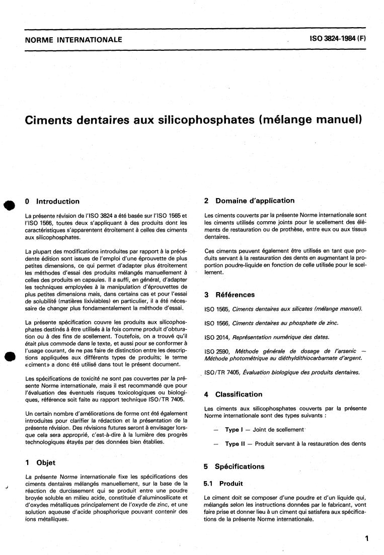 ISO 3824:1984 - Dental silicophosphate cement (hand-mixed)
Released:5/1/1984