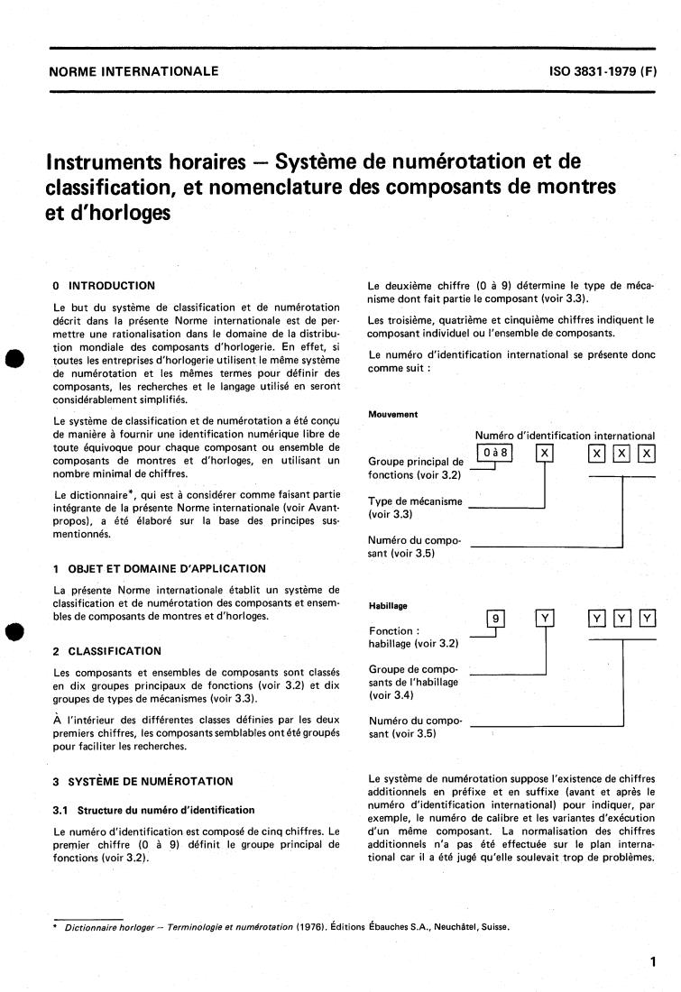 ISO 3831:1979 - Timekeeping instruments — Classification and numbering system and nomenclature of components for watches and clocks
Released:2/1/1979