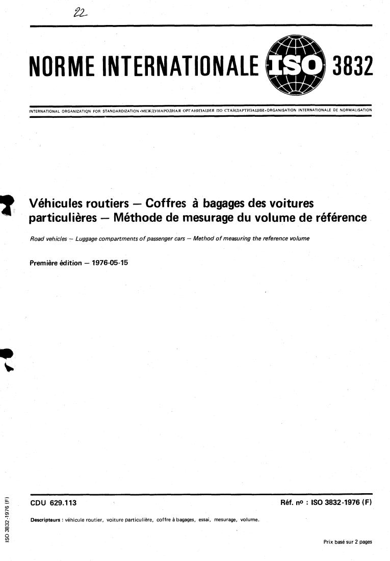 ISO 3832:1976 - Road vehicles — Luggage compartments of passenger cars — Method of measuring the reference volume
Released:5/1/1976