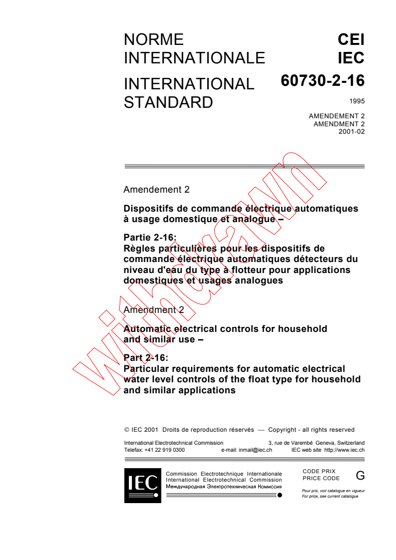 IEC 60730-2-16:1995/AMD2:2001 - Amendment 2 - Automatic electrical controls for household and similar use - Part 2: Particular requirements for automatic electrical water level operating controls of the float type for household and similar applications
Released:2/15/2001
Isbn:2831856248