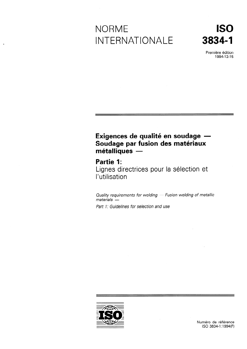 ISO 3834-1:1994 - Exigences de qualité en soudage — Soudage par fusion des matériaux métalliques — Partie 1: Lignes directrices pour la sélection et l'utilisation
Released:12/15/1994