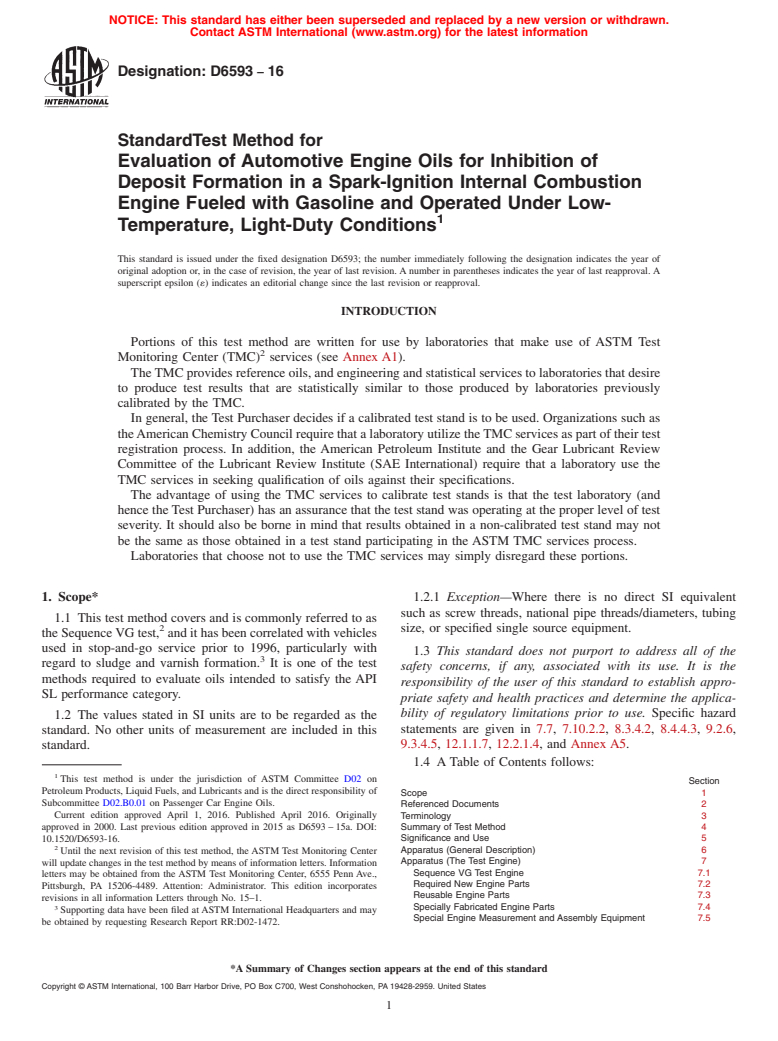 ASTM D6593-16 - Standard Test Method for  Evaluation of Automotive Engine Oils for Inhibition of Deposit   Formation in a Spark-Ignition Internal Combustion Engine Fueled with   Gasoline and Operated Under Low-Temperature, Light-Duty Conditions