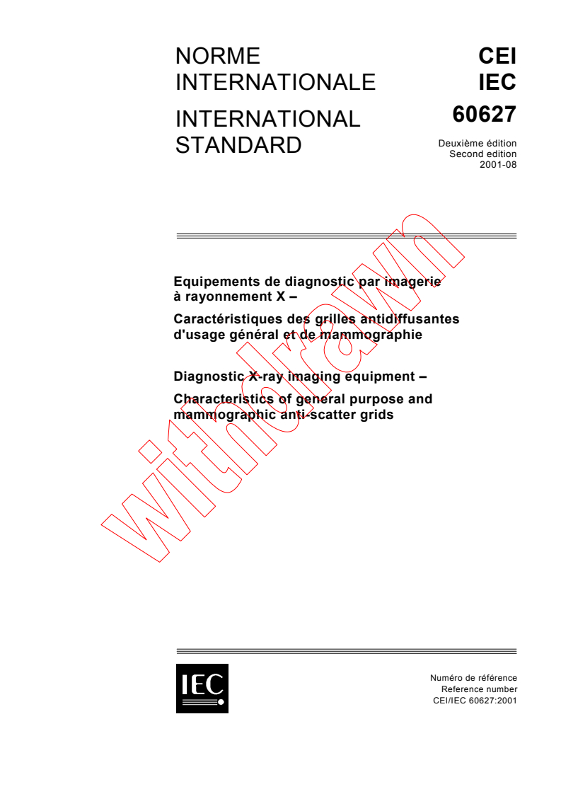 IEC 60627:2001 - Diagnostic X-ray imaging equipment - Characteristics of general purpose and mammographic anti-scatter grids
Released:8/28/2001
Isbn:2831859530