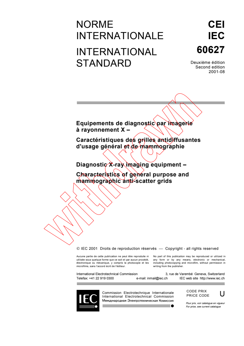 IEC 60627:2001 - Diagnostic X-ray imaging equipment - Characteristics of general purpose and mammographic anti-scatter grids
Released:8/28/2001
Isbn:2831859530