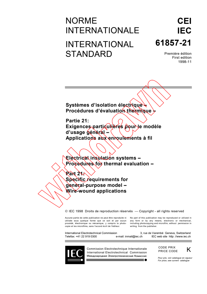 IEC 61857-21:1998 - Electrical insulation systems - Procedures for thermal evaluation - Part 21: Specific requirements for general-purpose model - Wire-wound applications
Released:11/16/1998
Isbn:283184553X