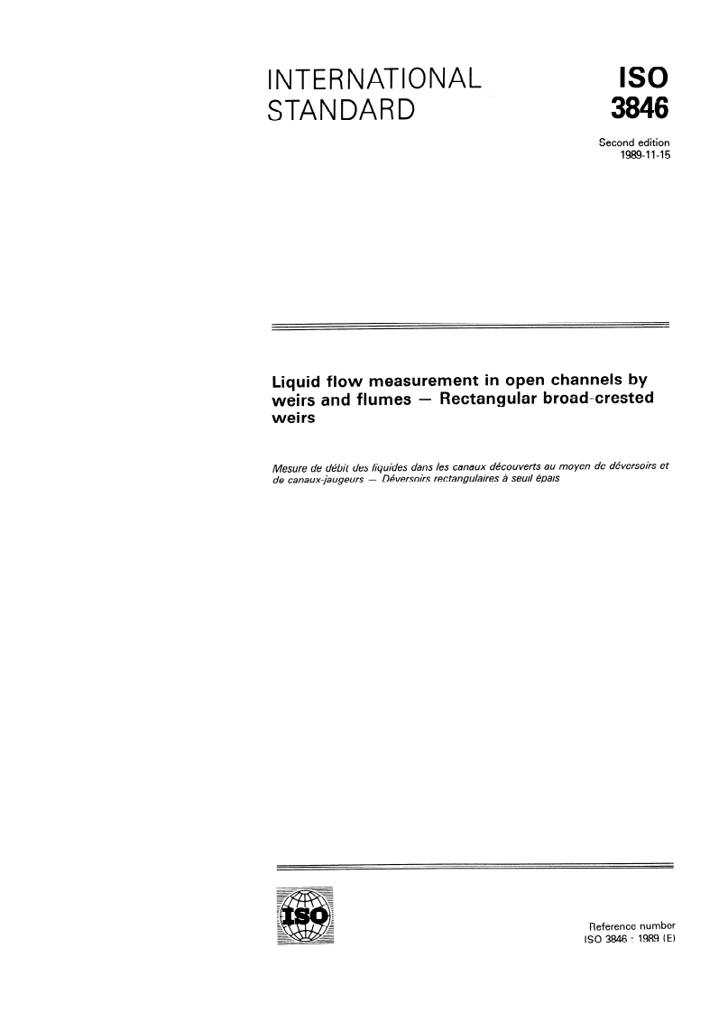 ISO 3846:1989 - Liquid flow measurement in open channels by weirs and flumes — Rectangular broad-crested weirs
Released:11/9/1989