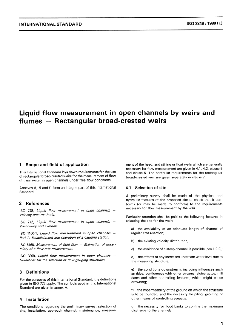 ISO 3846:1989 - Liquid flow measurement in open channels by weirs and flumes — Rectangular broad-crested weirs
Released:11/9/1989