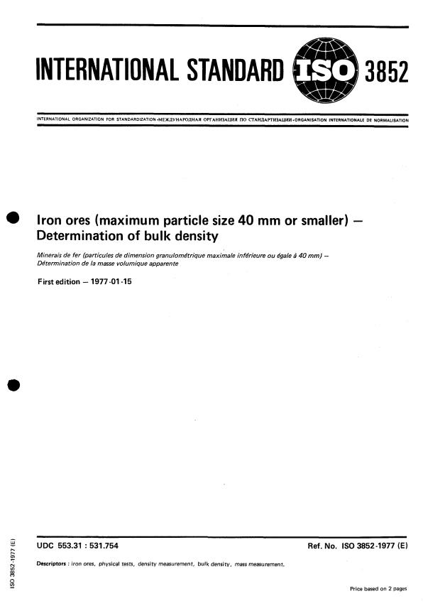 ISO 3852:1977 - Iron ores (maximum particle size 40 mm or smaller) -- Determination of bulk density