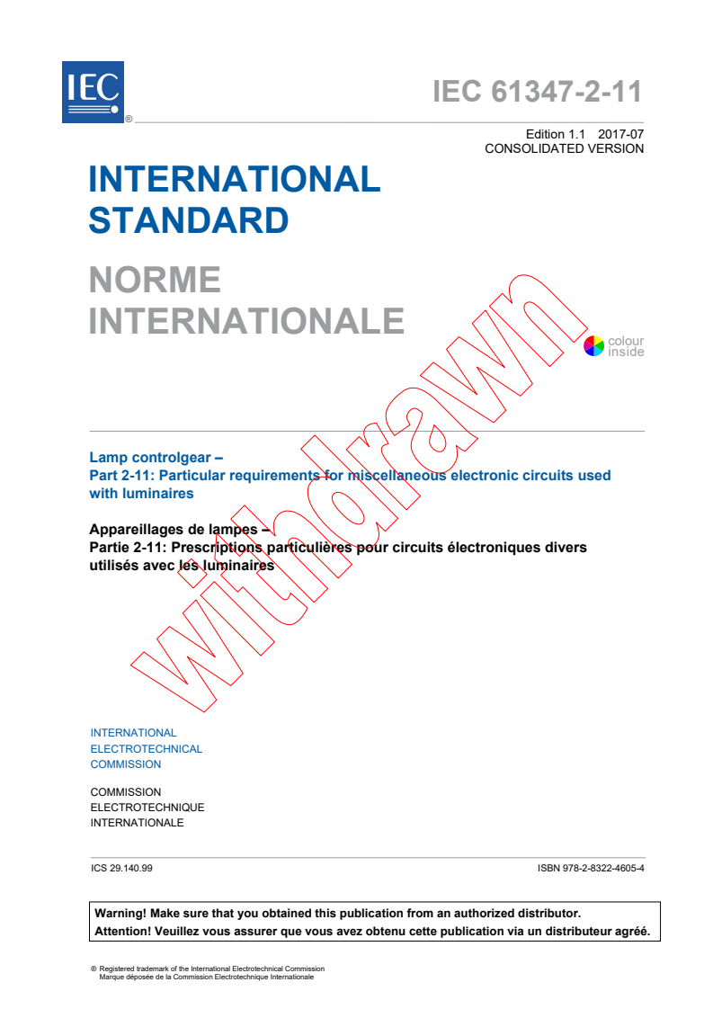 IEC 61347-2-11:2001+AMD1:2017 CSV - Lamp controlgear - Part 2-11: Particular requirements for miscellaneous electronic circuits used with luminaires
Released:7/13/2017
Isbn:9782832246054