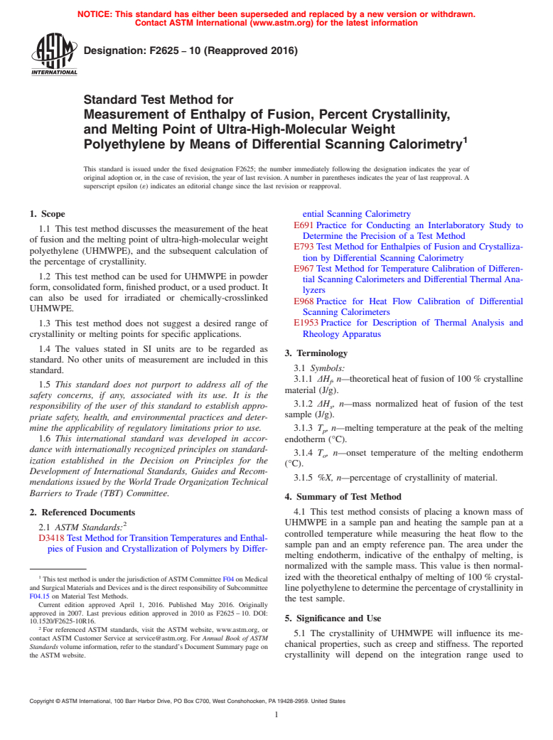 ASTM F2625-10(2016) - Standard Test Method for  Measurement of Enthalpy of Fusion, Percent Crystallinity, and  Melting Point of Ultra-High-Molecular Weight Polyethylene by Means  of Differential Scanning Calorimetry