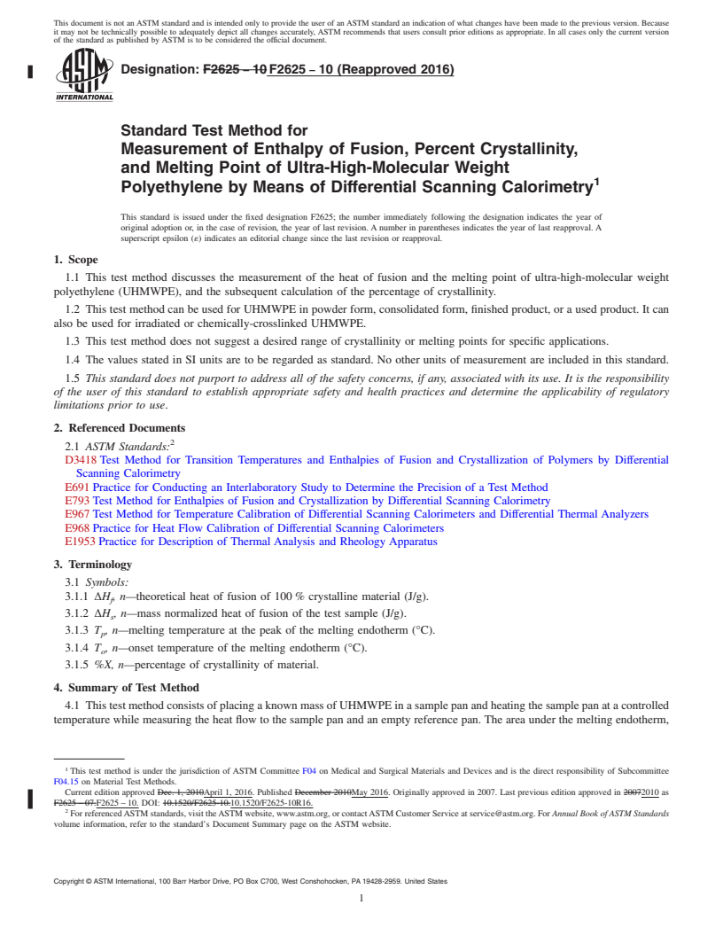 REDLINE ASTM F2625-10(2016) - Standard Test Method for  Measurement of Enthalpy of Fusion, Percent Crystallinity, and  Melting Point of Ultra-High-Molecular Weight Polyethylene by Means  of Differential Scanning Calorimetry