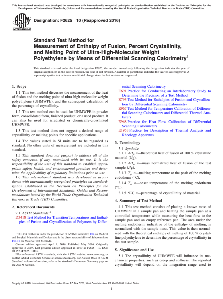 ASTM F2625-10(2016) - Standard Test Method for  Measurement of Enthalpy of Fusion, Percent Crystallinity, and  Melting Point of Ultra-High-Molecular Weight Polyethylene by Means  of Differential Scanning Calorimetry