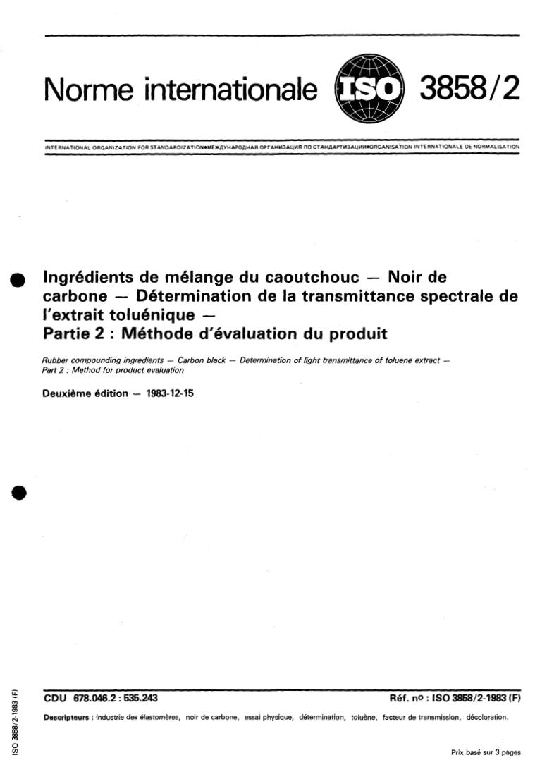 ISO 3858-2:1983 - Rubber compounding ingredients — Carbon black — Determination of light transmittance of toluene extract — Part 2: Method for product evaluation
Released:12/1/1983