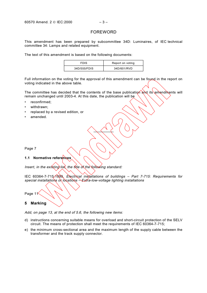 IEC 60570:1995/AMD2:2000 - Amendment 2 - Electrical supply track systems for luminaires
Released:8/30/2000
Isbn:2831853958