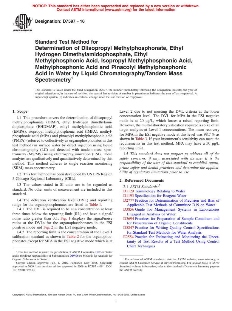 ASTM D7597-16 - Standard Test Method for  Determination of Diisopropyl Methylphosphonate, Ethyl Hydrogen   Dimethylamidophosphate, Ethyl Methylphosphonic Acid, Isopropyl Methylphosphonic   Acid, Methylphosphonic Acid and Pinacolyl Methylphosphonic Acid in   Water by Liquid Chromatography/Tandem Mass Spectrometry