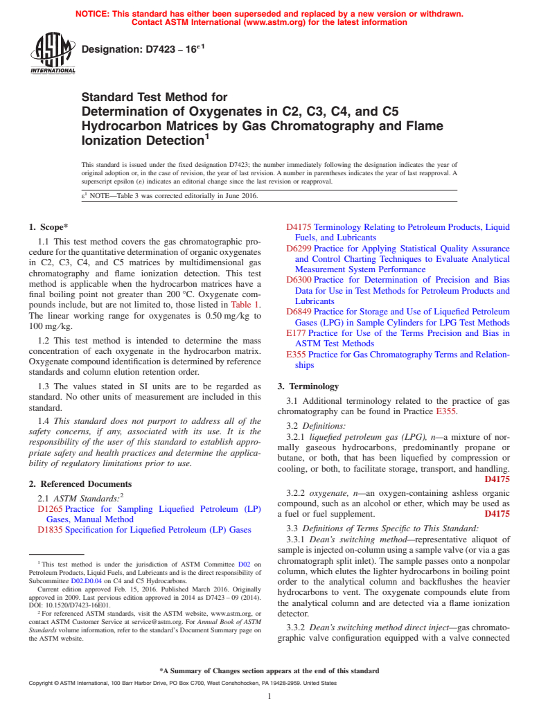 ASTM D7423-16e1 - Standard Test Method for   Determination of Oxygenates in C2, C3, C4, and C5 Hydrocarbon  Matrices by Gas Chromatography and Flame Ionization Detection