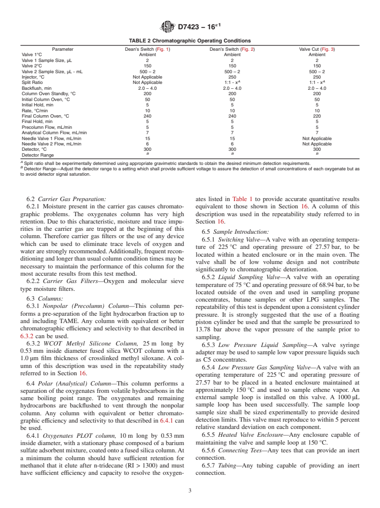 ASTM D7423-16e1 - Standard Test Method for   Determination of Oxygenates in C2, C3, C4, and C5 Hydrocarbon  Matrices by Gas Chromatography and Flame Ionization Detection