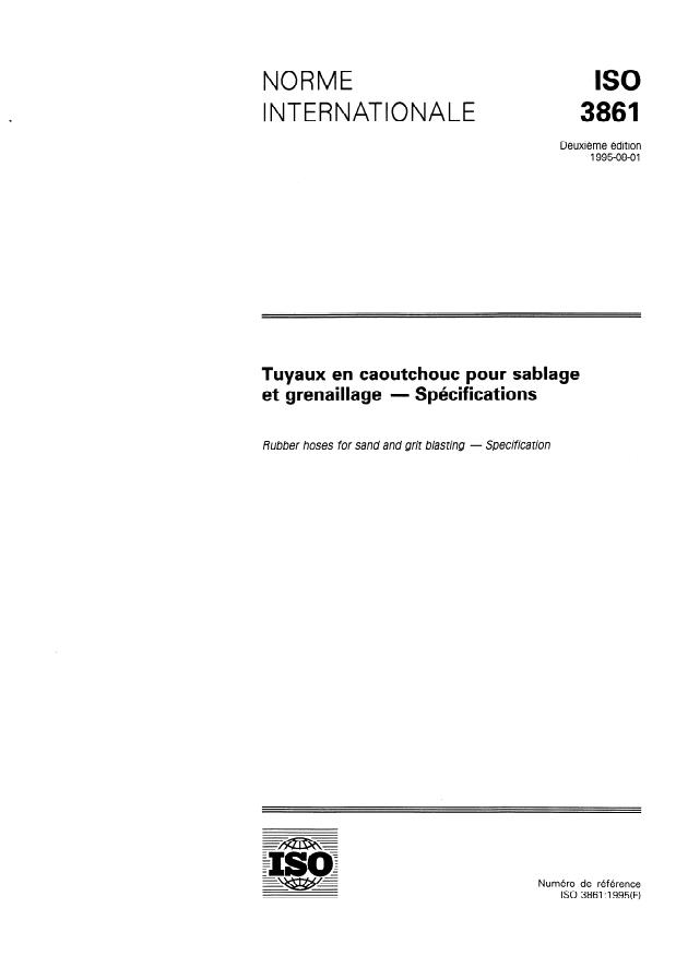 ISO 3861:1995 - Tuyaux en caoutchouc pour sablage et grenaillage -- Spécifications
