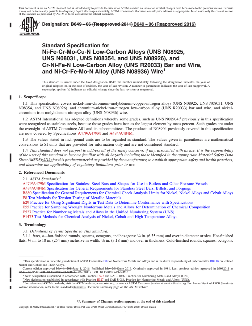 REDLINE ASTM B649-06(2016) - Standard Specification for Ni-Fe-Cr-Mo-Cu-N Low-Carbon Alloys (UNS N08925,<brk/> UNS N08031,  UNS    N08354, and UNS N08926), and <brk/>Cr-Ni-Fe-N Low-Carbon Alloy  (UNS R20033)    Bar and Wire, and Ni-Cr-Fe-Mo-N Alloy (UNS N08936)  Wire