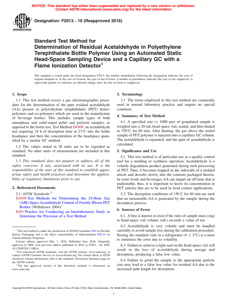 ASTM F2013-10(2016) - Standard Test Method for  Determination of Residual Acetaldehyde in Polyethylene Terephthalate   Bottle Polymer Using an Automated Static Head-Space Sampling Device   and a Capillary GC with a Flame Ionization Detector