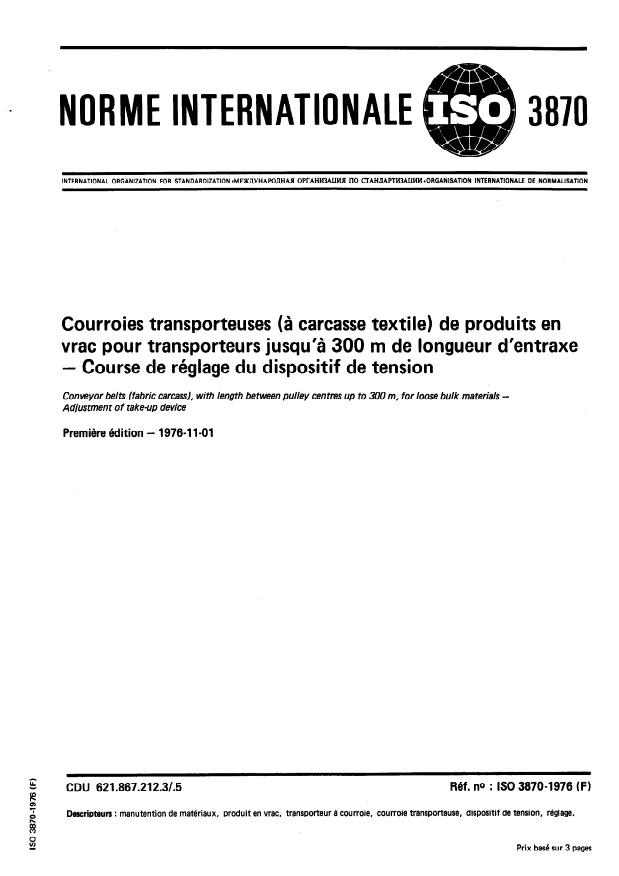 ISO 3870:1976 - Courroies transporteuses (a carcasse textile) de produits en vrac pour transporteurs jusqu'a 300 m de longueur d'entraxe -- Course de réglage du dispositif de tension