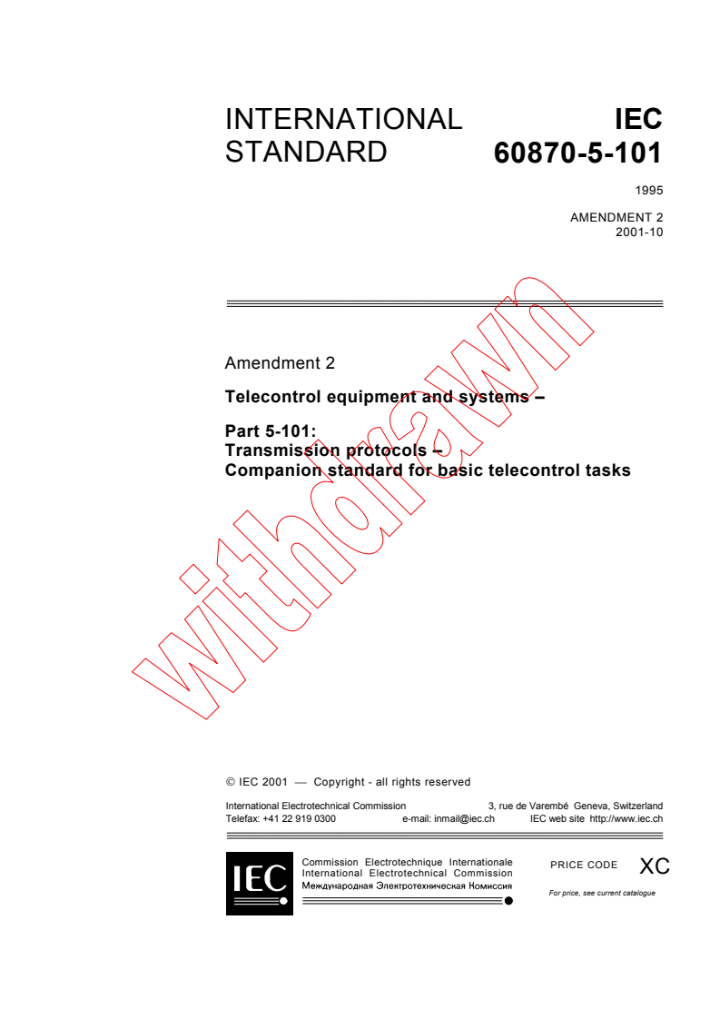 iec60870-5-101-amd2{ed1.0}en - IEC 60870-5-101:1995/AMD2:2001 - Amendment 2 - Telecontrol equipment and systems - Part 5-101: Transmission protocols - Companion standard for basic telecontrol tasks
Released:10/25/2001
Isbn:2831860024
