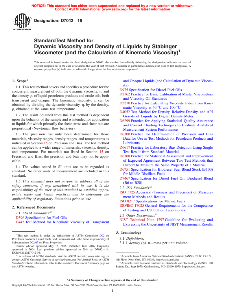 ASTM D7042-16 - Standard Test Method for Dynamic Viscosity and Density of Liquids by Stabinger Viscometer  (and the Calculation of Kinematic Viscosity)