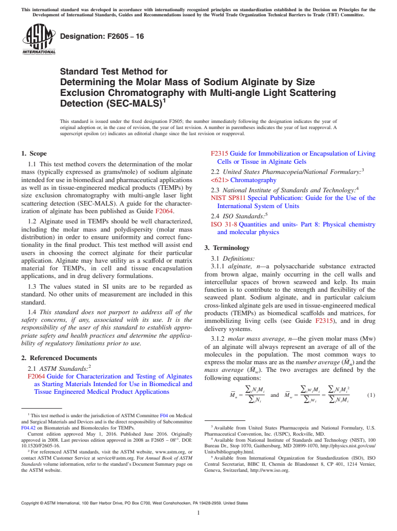 ASTM F2605-16 - Standard Test Method for  Determining the Molar Mass of Sodium Alginate by Size Exclusion  Chromatography with Multi-angle Light Scattering Detection (SEC-MALS)